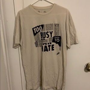 “Too Busy To Hate” Tee